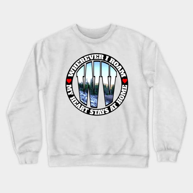 Heart Stays Home - West Virginia Crewneck Sweatshirt by DonDota